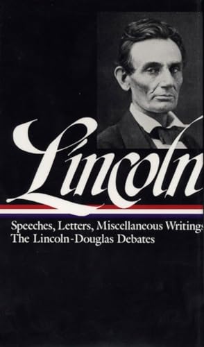Abraham Lincoln: Speeches and Writings Vol. 1 1832-1858 (LOA #45) (Library of America Abraham Lincoln Edition, Band 1)